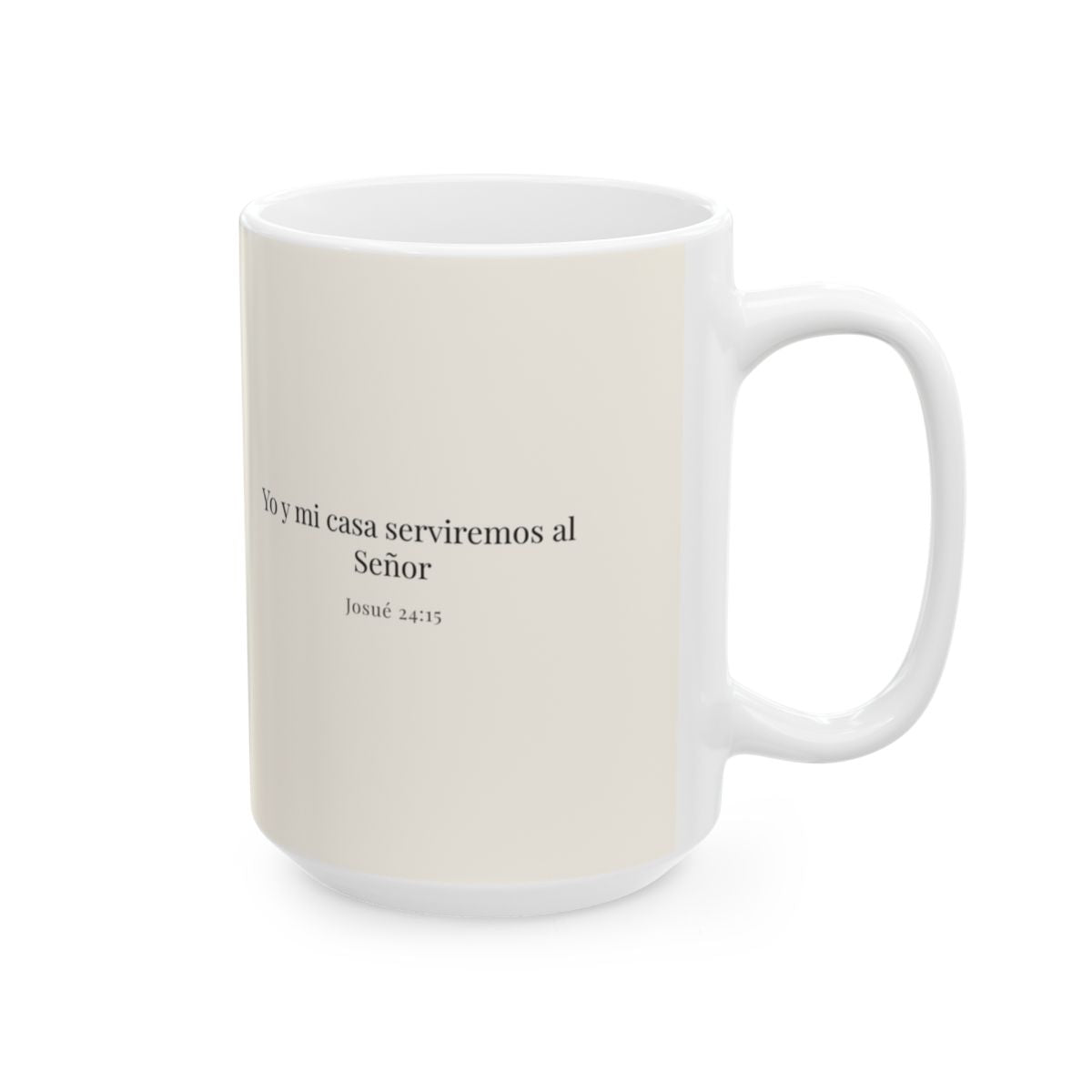 Yo y mi casa serviremos a Jehová | Taza cristiana en dos tamaños | Josué 24:15 — 15 oz · Cara bíblica
