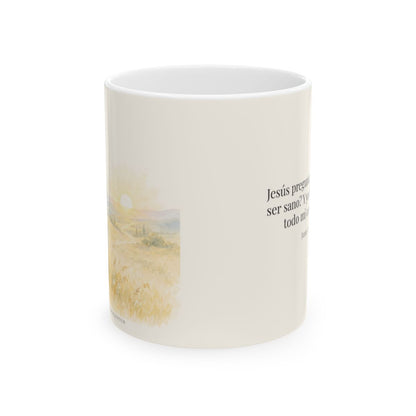 El Señor me pregunta: ¿quieres ser sano? | Taza bíblica de cerámica | Juan 5:6 — 11 oz · Vista frontal