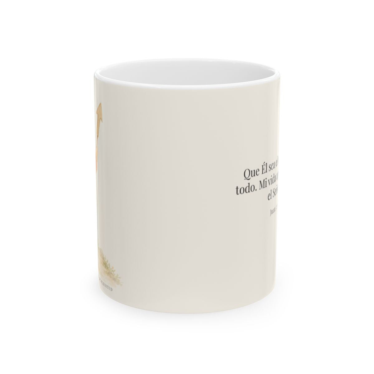 Que Él sea el centro de todo | Taza cristiana en dos tamaños | Juan 3:30 — 11 oz · Vista frontal