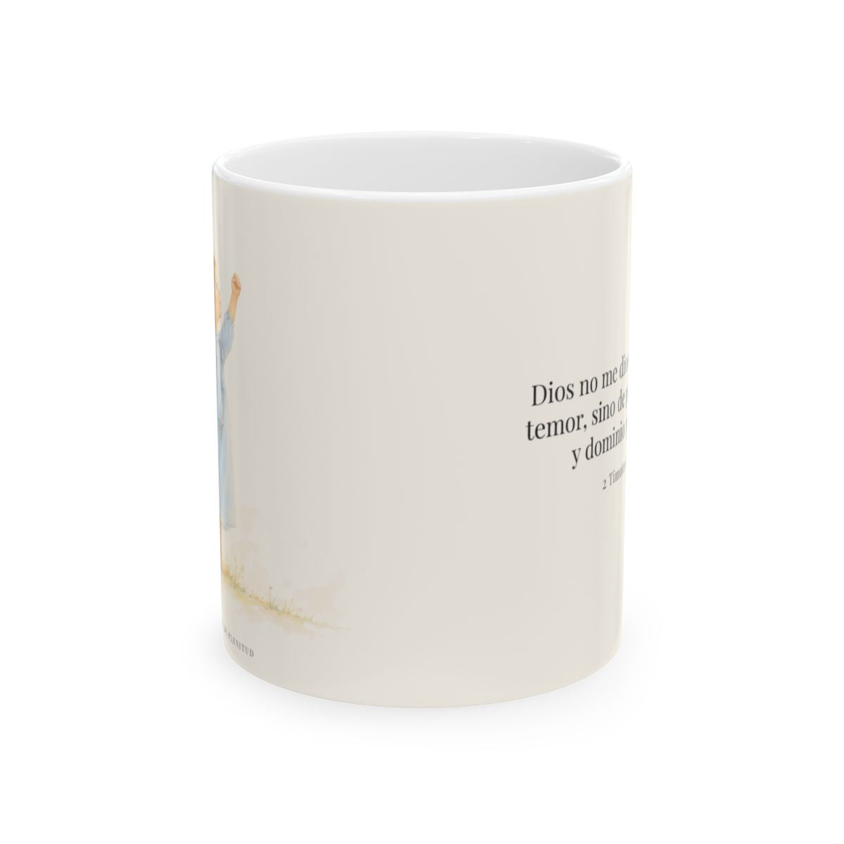 Dios me da un espíritu de poder y de amor | Taza de fe para cada mañana | 2 Timoteo 1:7 — 11 oz · Vista frontal