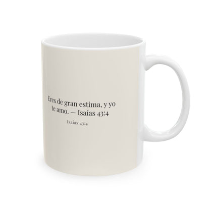 Serás precioso a los ojos de Dios | Taza bíblica de cerámica | Isaías 43:4 — 11 oz · Cara bíblica