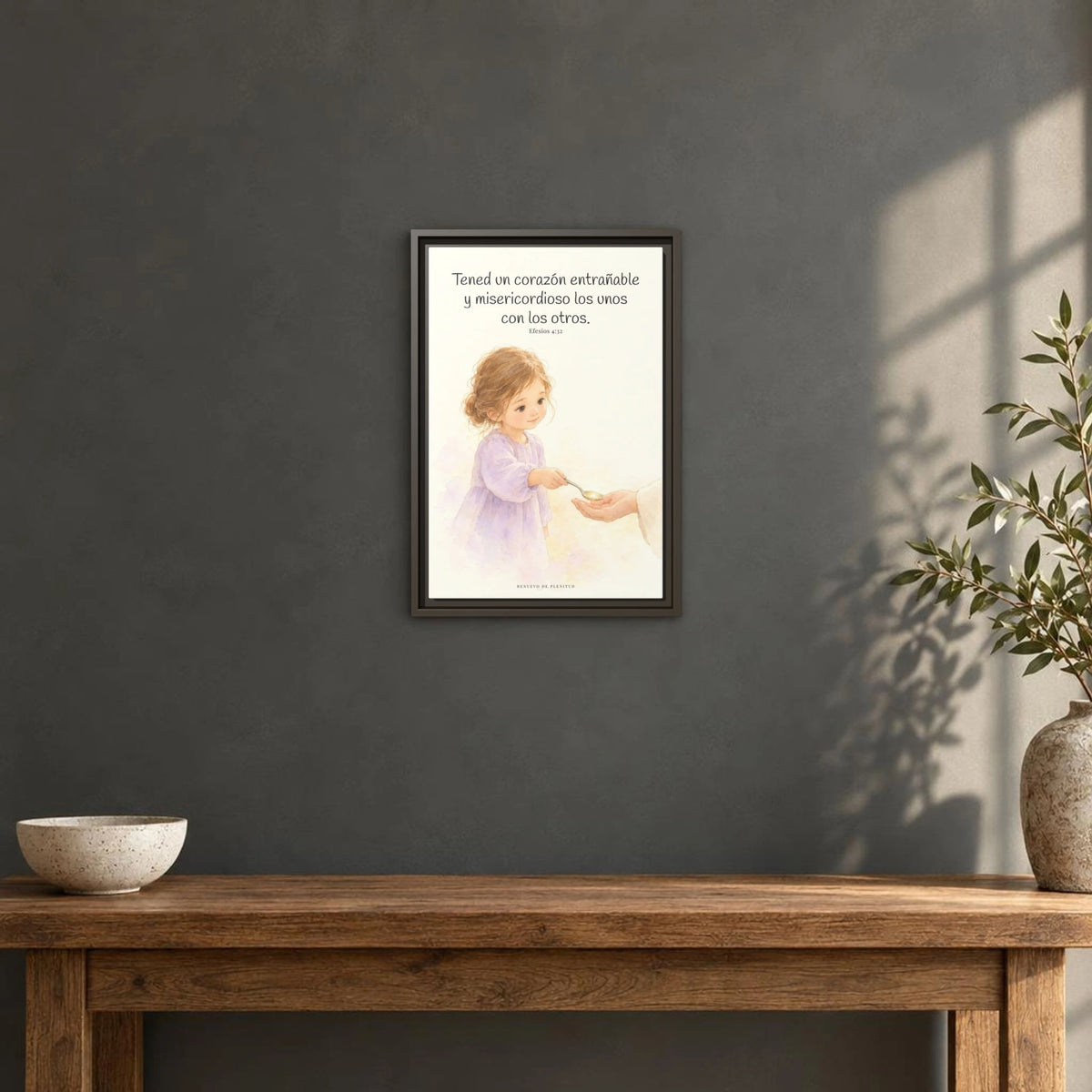 Tened un corazón entrañable — Lienzo Cristiano Enmarcado | Efesios 4:32 — 12×18 pulgadas, marco espresso, vista frontal ambiental, escala física calibrada