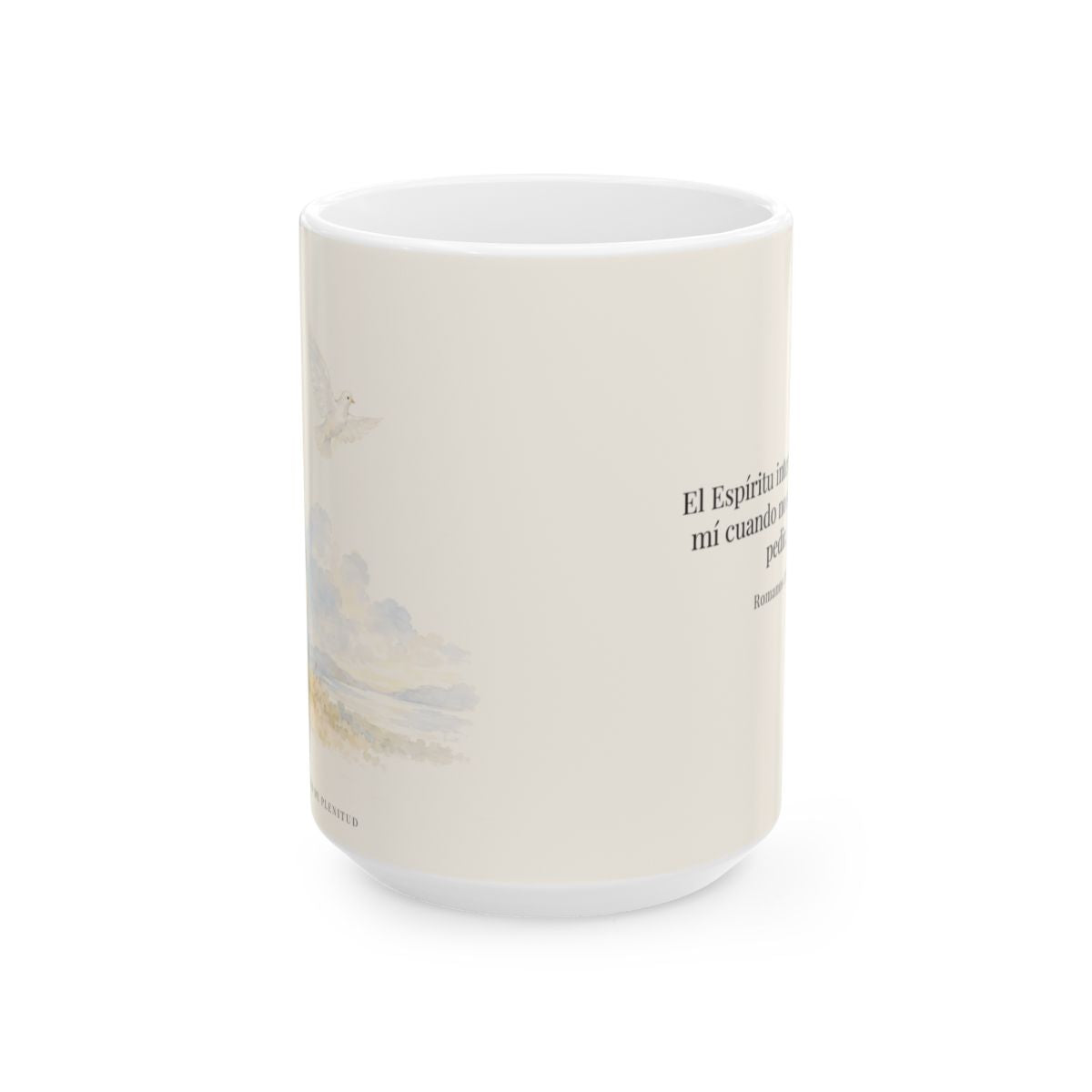 El Espíritu ora por mí cuando no tengo palabras | Taza bíblica de cerámica | Romanos 8:26 — 15 oz · Vista frontal