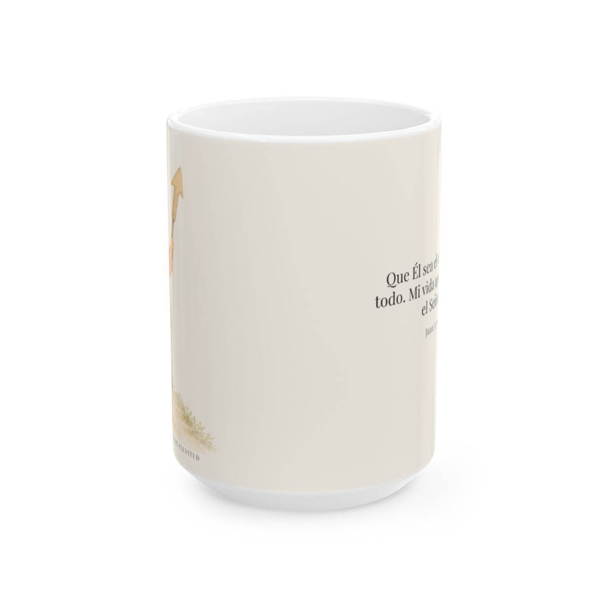 Que Él sea el centro de todo | Taza cristiana en dos tamaños | Juan 3:30 — 15 oz · Vista frontal