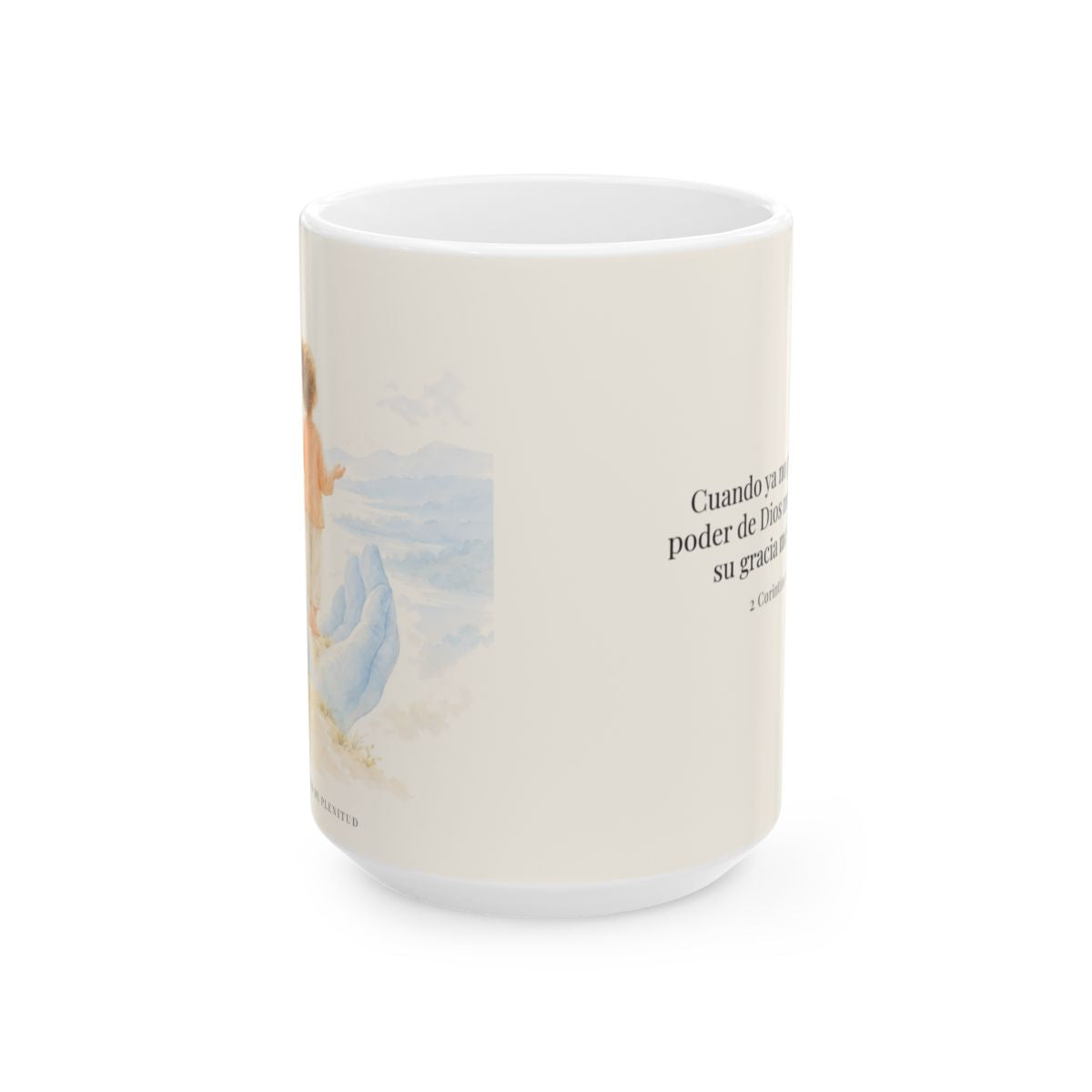 El poder de Dios se perfecciona en mi debilidad | Taza bíblica de cerámica | 2 Corintios 12:9 — 15 oz · Vista frontal