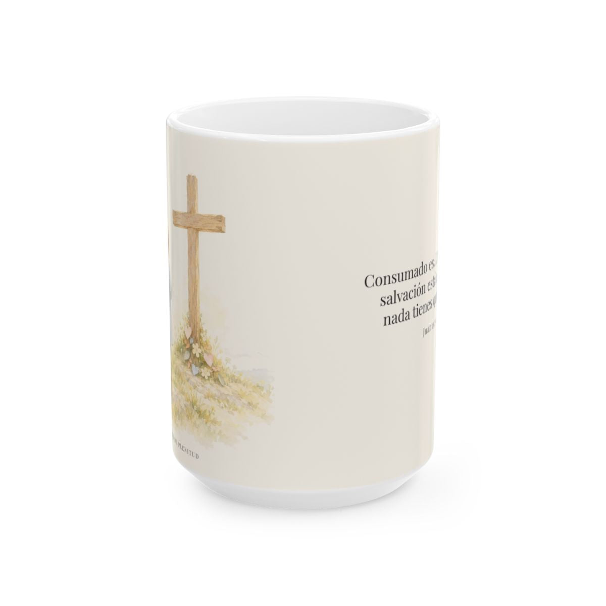 Consumado es: ya nada falta en la obra de Cristo | Taza bíblica para café | Juan 19:30 — 15 oz · Vista frontal