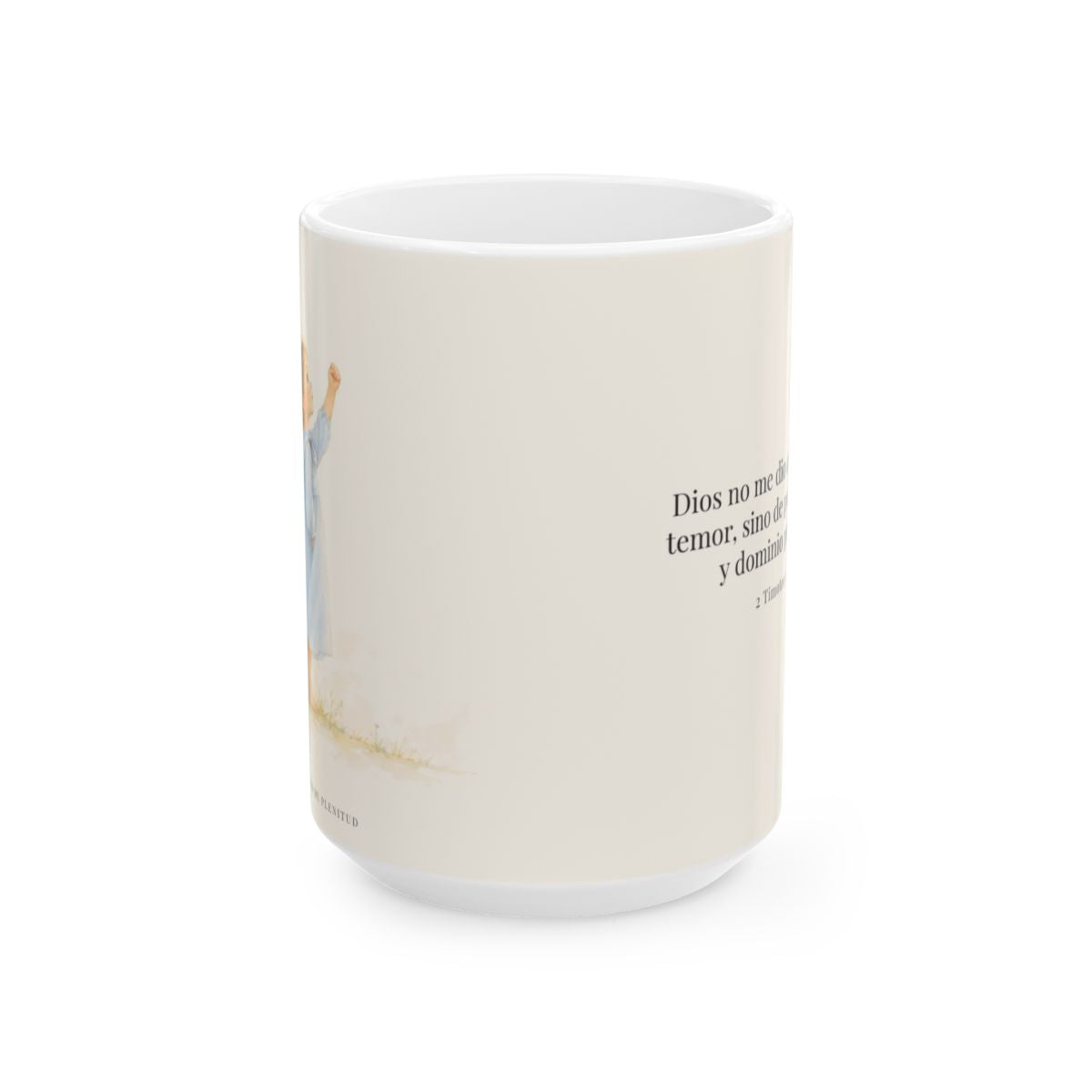 Dios me da un espíritu de poder y de amor | Taza de fe para cada mañana | 2 Timoteo 1:7 — 15 oz · Vista frontal