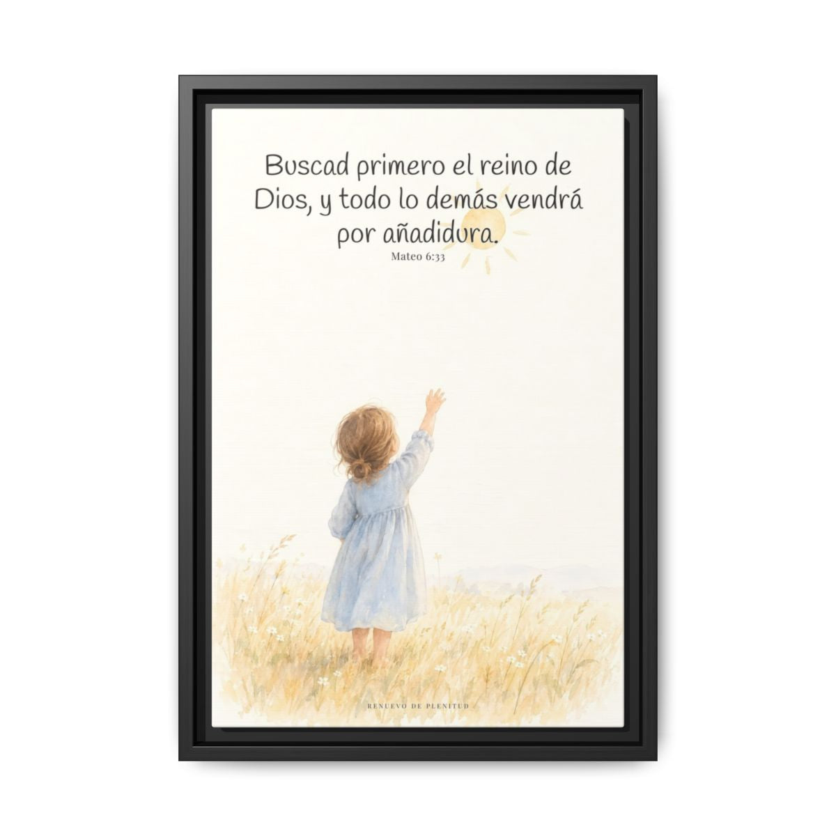 Buscad primero el reino de Dios — Lienzo Cristiano Enmarcado | Mateo 6:33 — 12×18 pulgadas, marco negro, vista frontal