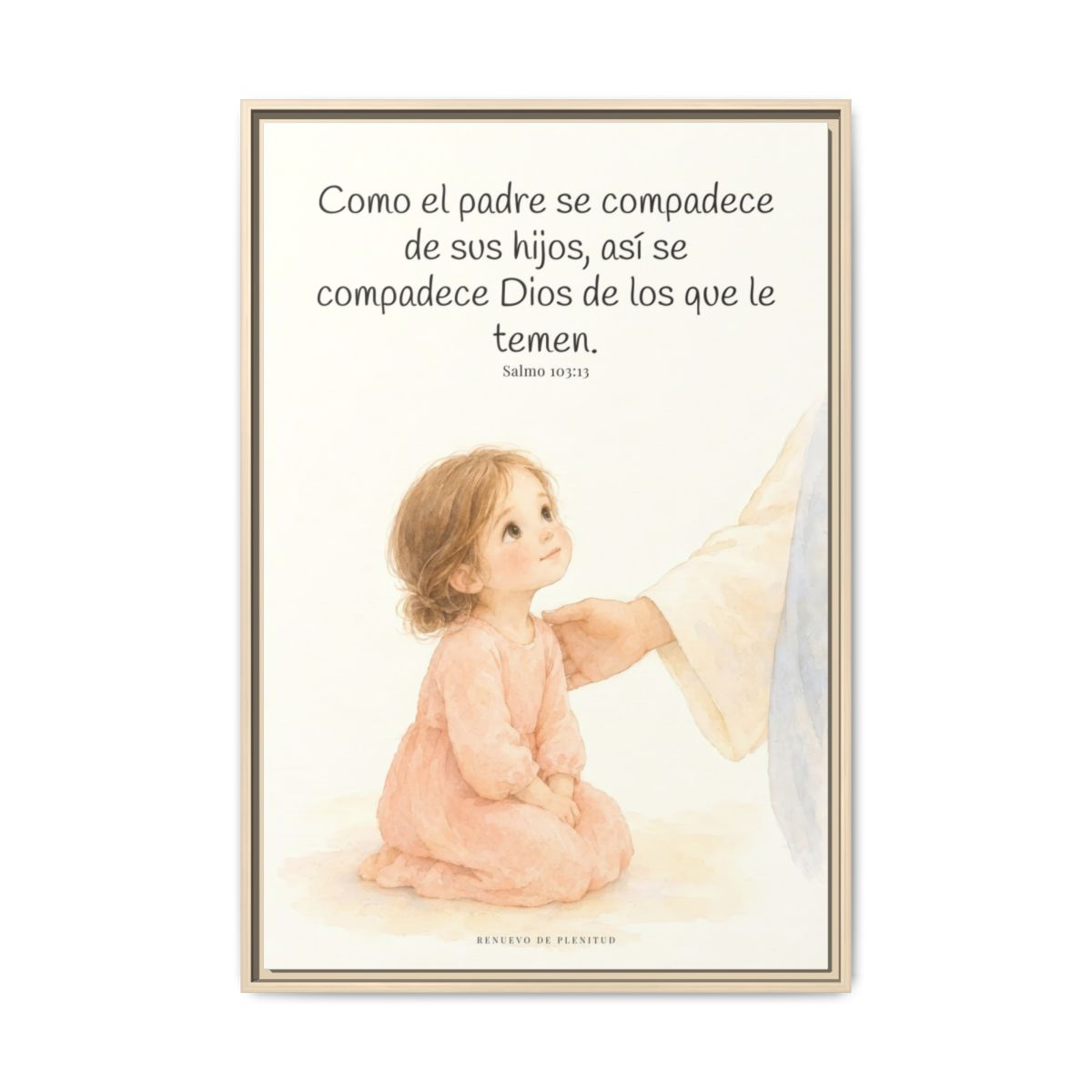 Como el padre se compadece de sus hijos — Lienzo Cristiano Enmarcado | Salmo 103:13 — 24×36 pulgadas, marco natural, vista frontal