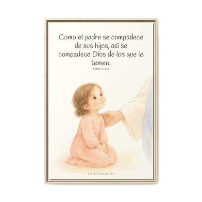 Como el padre se compadece de sus hijos — Lienzo Cristiano Enmarcado | Salmo 103:13 — 24×36 pulgadas, marco natural, vista frontal