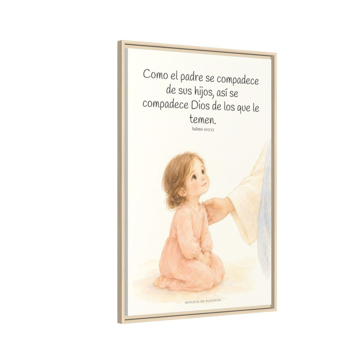 Como el padre se compadece de sus hijos — Lienzo Cristiano Enmarcado | Salmo 103:13 — 24×36 pulgadas, marco natural, vista lateral del marco flotante
