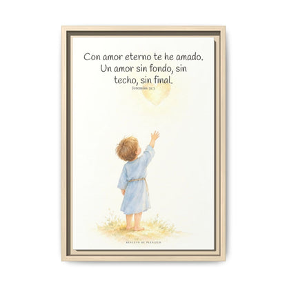 Con amor eterno te he amado — Lienzo Cristiano Enmarcado | Jeremías 31:3 — 12×18 pulgadas, marco natural, vista frontal