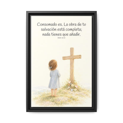 Consumado es: ya nada falta en la obra de Cristo — Lienzo Cristiano Enmarcado | Juan 19:30 — 12×18 pulgadas, marco negro, vista frontal