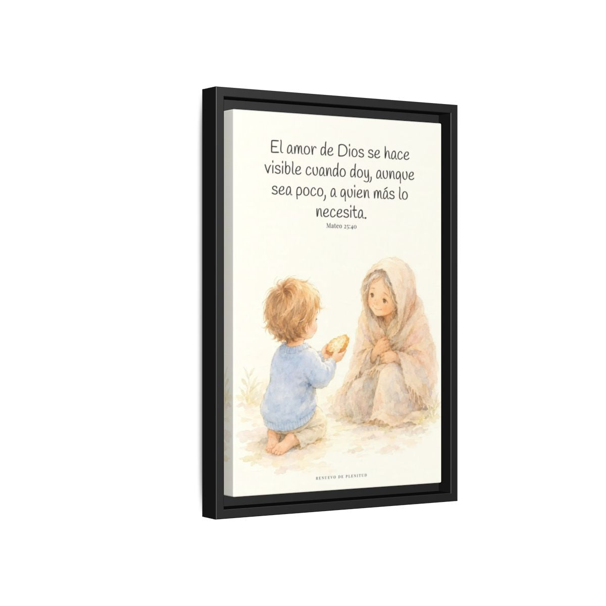 El amor de Dios se da en cosas pequeñas — Lienzo Cristiano Enmarcado | Mateo 25:40 — 12×18 pulgadas, marco negro, vista lateral del marco flotante