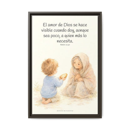 El amor de Dios se da en cosas pequeñas — Lienzo Cristiano Enmarcado | Mateo 25:40 — 16×24 pulgadas, marco espresso, vista frontal