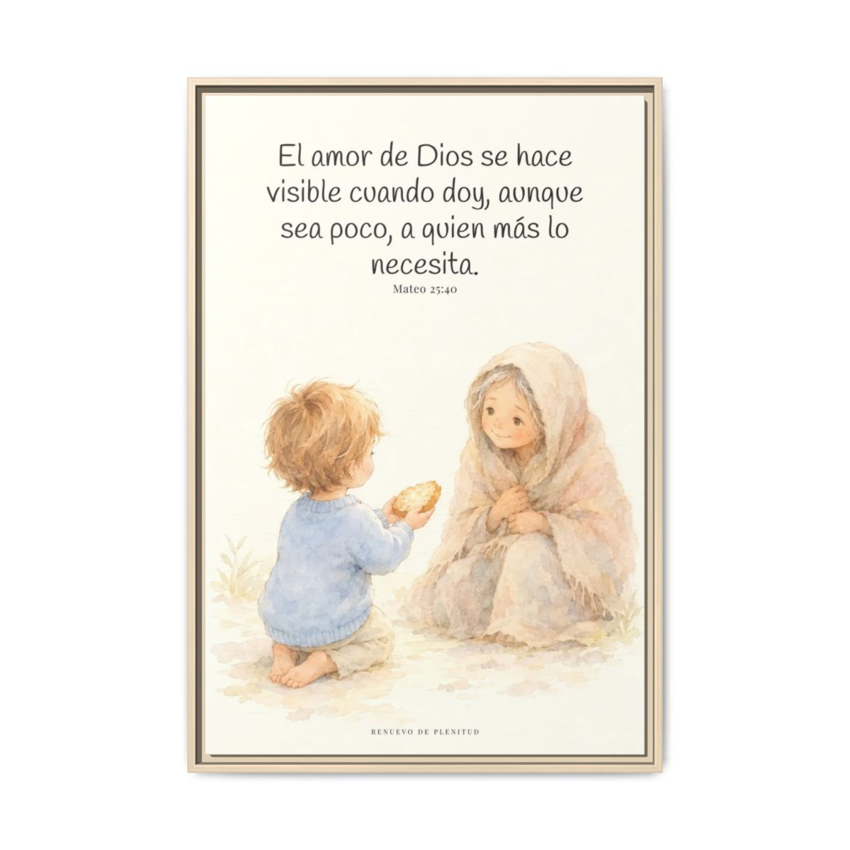 El amor de Dios se da en cosas pequeñas — Lienzo Cristiano Enmarcado | Mateo 25:40 — 24×36 pulgadas, marco natural, vista frontal