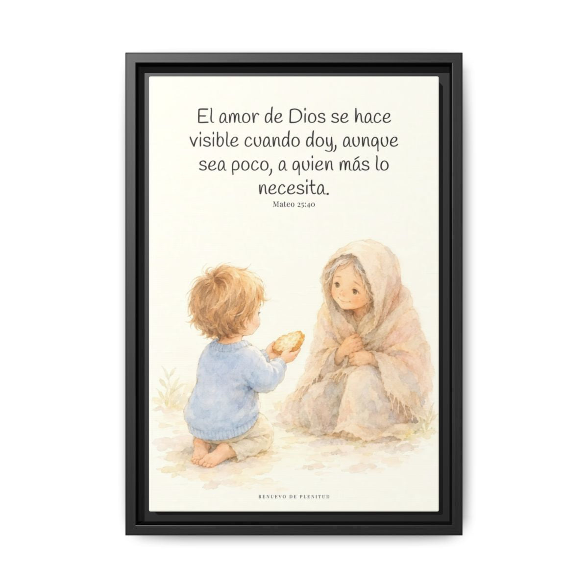 El amor de Dios se da en cosas pequeñas — Lienzo Cristiano Enmarcado | Mateo 25:40 — 12×18 pulgadas, marco negro, vista frontal