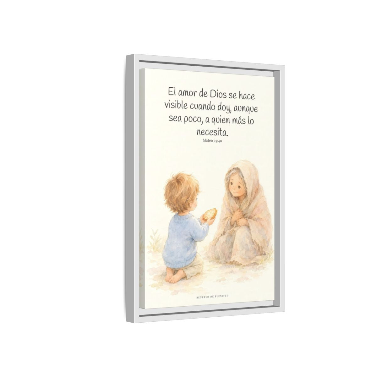El amor de Dios se da en cosas pequeñas — Lienzo Cristiano Enmarcado | Mateo 25:40 — 12×18 pulgadas, marco blanco, vista lateral del marco flotante