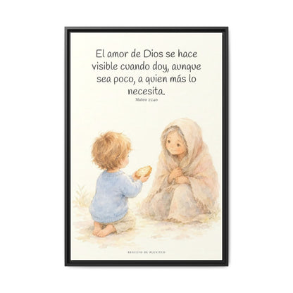 El amor de Dios se da en cosas pequeñas — Lienzo Cristiano Enmarcado | Mateo 25:40 — 24×36 pulgadas, marco negro, vista frontal