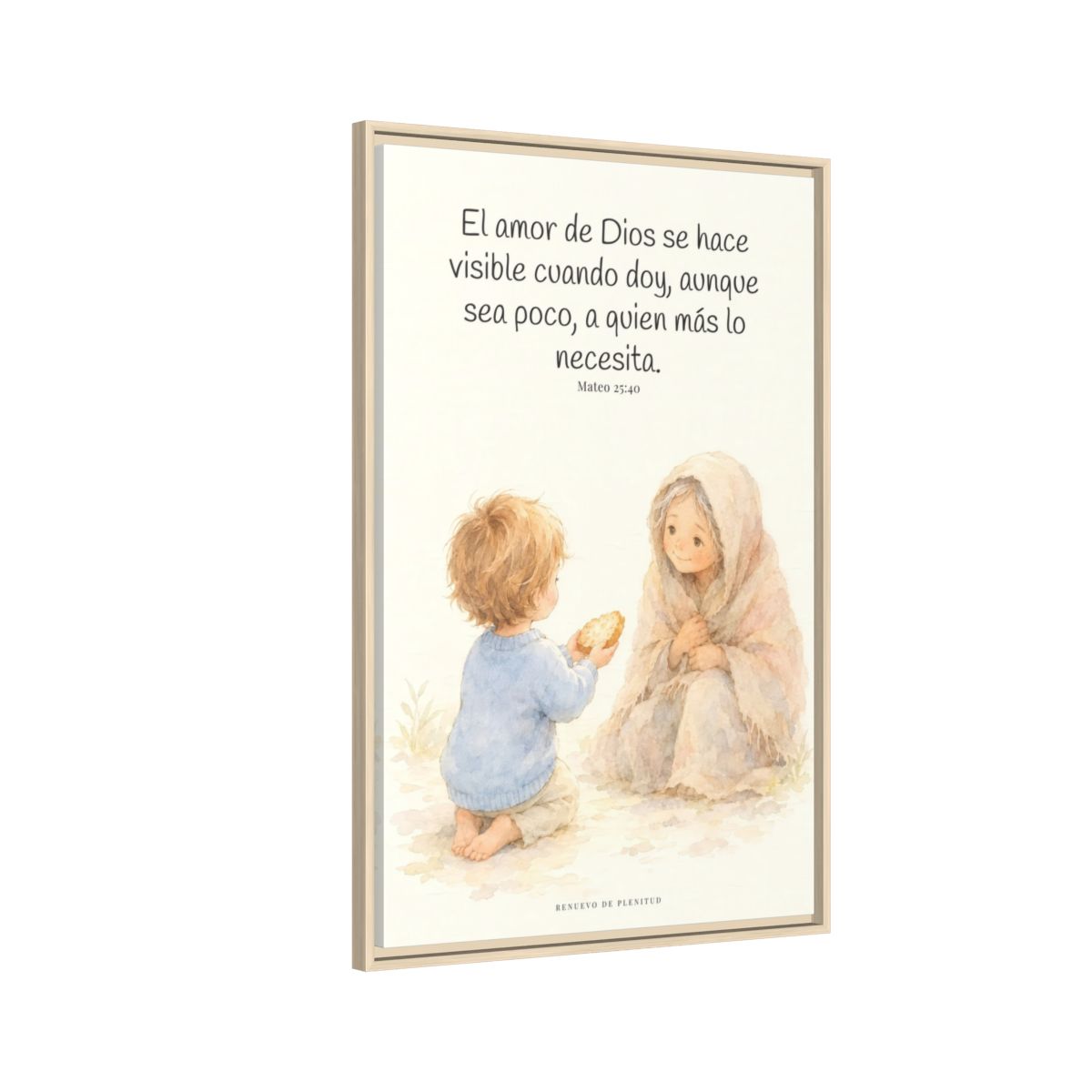 El amor de Dios se da en cosas pequeñas — Lienzo Cristiano Enmarcado | Mateo 25:40 — 24×36 pulgadas, marco natural, vista lateral del marco flotante