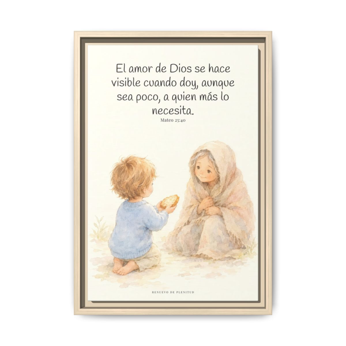 El amor de Dios se da en cosas pequeñas — Lienzo Cristiano Enmarcado | Mateo 25:40 — 12×18 pulgadas, marco natural, vista frontal