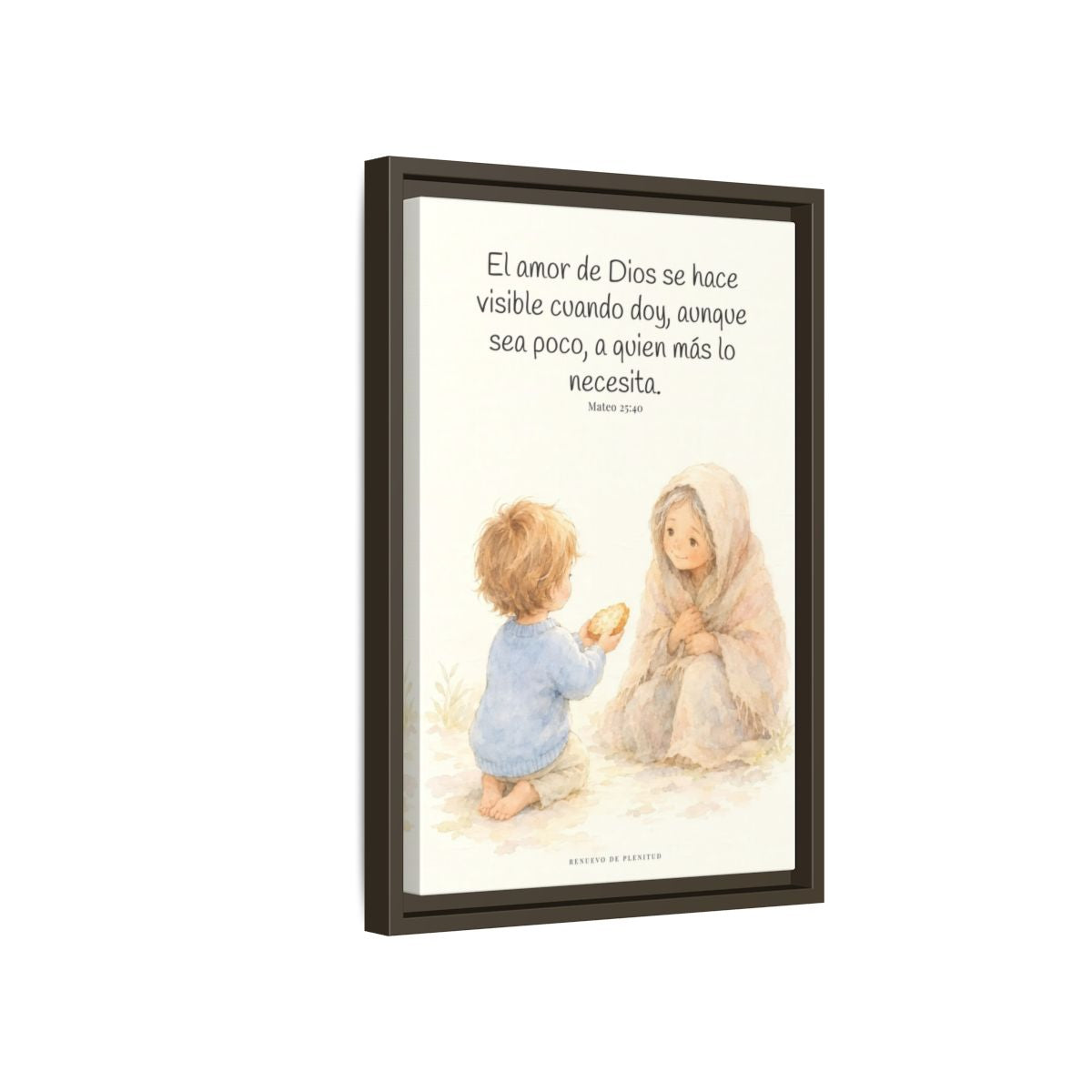 El amor de Dios se da en cosas pequeñas — Lienzo Cristiano Enmarcado | Mateo 25:40 — 12×18 pulgadas, marco espresso, vista lateral del marco flotante