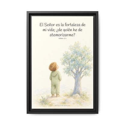 El Señor es la fortaleza de mi vida — Lienzo Cristiano Enmarcado | Salmo 27:1 — 12×18 pulgadas, marco negro, vista frontal