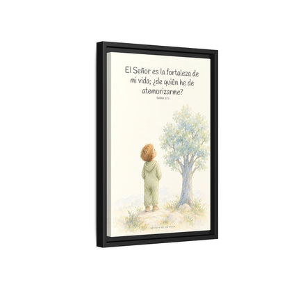 El Señor es la fortaleza de mi vida — Lienzo Cristiano Enmarcado | Salmo 27:1 — 12×18 pulgadas, marco negro, vista lateral del marco flotante