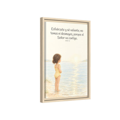 Esfuérzate y sé valiente — Lienzo Cristiano Enmarcado | Josué 1:9 — 12×18 pulgadas, marco natural, vista lateral del marco flotante