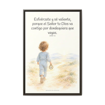 Esfuérzate y sé valiente, porque Jehová va contigo — Lienzo Cristiano Enmarcado | Josué 1:9 — 24×36 pulgadas, marco espresso, vista frontal