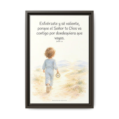 Esfuérzate y sé valiente, porque Jehová va contigo — Lienzo Cristiano Enmarcado | Josué 1:9 — 12×18 pulgadas, marco espresso, vista frontal