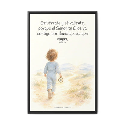 Esfuérzate y sé valiente, porque Jehová va contigo — Lienzo Cristiano Enmarcado | Josué 1:9 — 24×36 pulgadas, marco negro, vista frontal