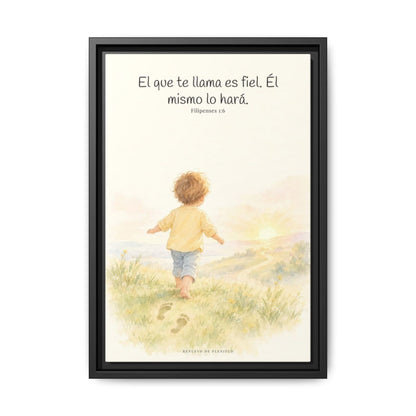 Fiel es el que os llama, el cual también lo hará — Lienzo Cristiano Enmarcado | Filipenses 1:6 — 12×18 pulgadas, marco negro, vista frontal