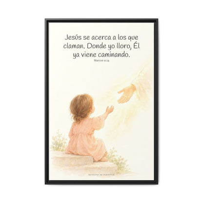 Jesús se acerca a los que claman — Lienzo Cristiano Enmarcado | Marcos 9:24 — 24×36 pulgadas, marco negro, vista frontal