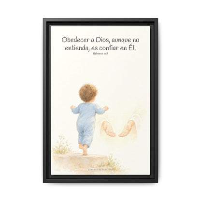 Obedecer a Dios es mi mayor valentía — Lienzo Cristiano Enmarcado | Hebreos 11:8 — 12×18 pulgadas, marco negro, vista frontal