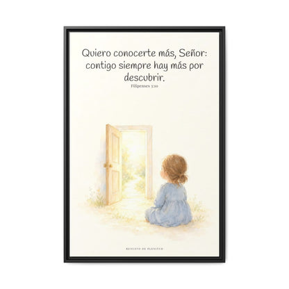 Quiero conocerte más, Señor — Lienzo Cristiano Enmarcado | Filipenses 3:10 — 24×36 pulgadas, marco negro, vista frontal