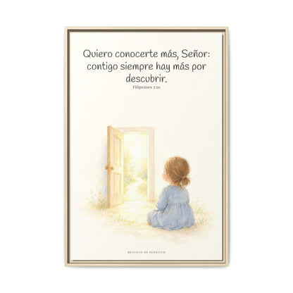 Quiero conocerte más, Señor — Lienzo Cristiano Enmarcado | Filipenses 3:10 — 24×36 pulgadas, marco natural, vista frontal
