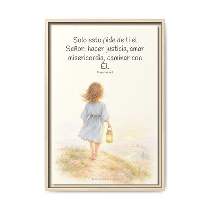 Solo esto pide de ti el Señor — Lienzo Cristiano Enmarcado | Miqueas 6:8 — 16×24 pulgadas, marco natural, vista frontal