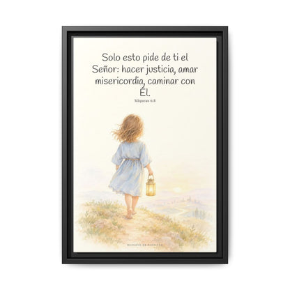 Solo esto pide de ti el Señor — Lienzo Cristiano Enmarcado | Miqueas 6:8 — 12×18 pulgadas, marco negro, vista frontal