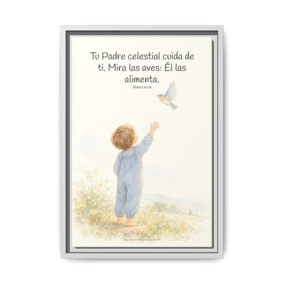 Tu Padre celestial cuida de mí — Lienzo Cristiano Enmarcado | Mateo 6:26 — 12×18 pulgadas, marco blanco, vista frontal
